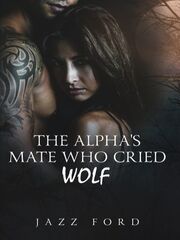 The Alphas Mate Who Cried Wolf's Book Image