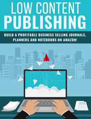 Low Content Publishing (Build A Profitable Business Selling Journals, Planners And Notebooks On Amazon!) Ebook's Book Image