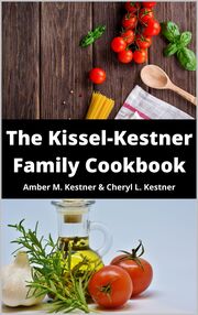 The Kissel-Kestner Family Cookbook's Book Image