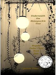 Underneath The Honeysuckle Vine: Beyond Cedar Cove, Book One's Book Image