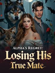 Alpha's Regret: Losing His True Mate's Book Image