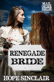 Mail Order Bride: Renegade Bride (A Clean Western Historical Romance) (Headed for Salvation Mail Order Bride Book 1)'s Book Image