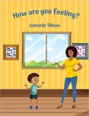 How Are You Feeling? [Print Replica] Kindle Edition By: Gabrielle Tillison's Book Image