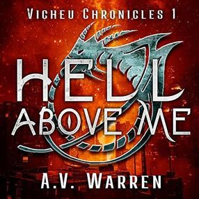 The Vicheu Chronicles Book One Hell Above Me's Book Image