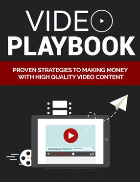 Video Playbook (Proven Strategies To Making Money With High Quality Video Content) Ebook's Book Image
