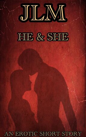 He & She: An Erotic Short Story's Book Image