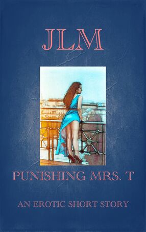 Punishing Mrs. T: An Erotic Short Story's Book Image
