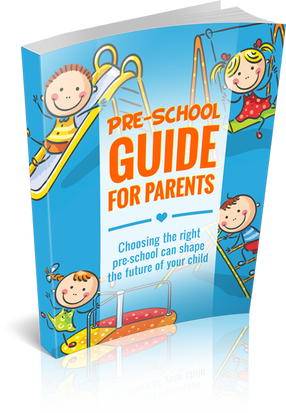 Pre-School Guide For Parents (Choosing The Right Pre-school Can Shape The Future Of Your Child) Ebook's Book Image