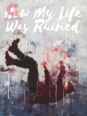 How My Life Was Ruined's Book Image