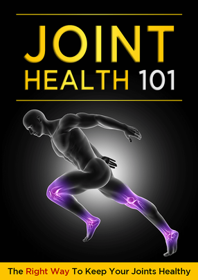 Joint Health 101 (The Right Way To Keep Your Joints Healthy) Ebook's Book Image