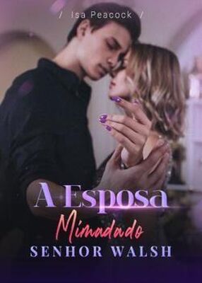 A Esposa Mimada do Senhor Walsh's Book Image