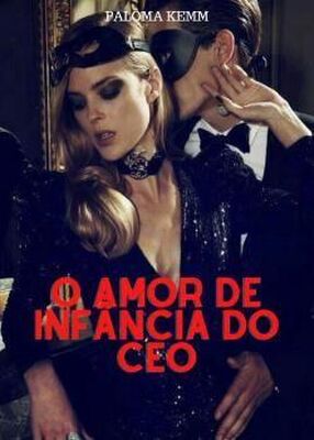 O AMOR DE INFÂNCIA DO CEO's Book Image