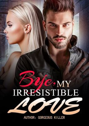Bye, My Irresistible Love's Book Image
