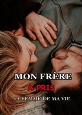 Mon fr&egrave;re a pris la femme de ma vie's Book Image