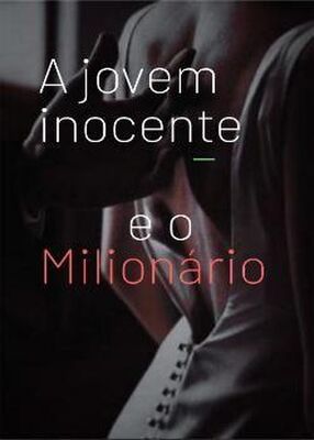 A jovem inocente e o milionário's Book Image