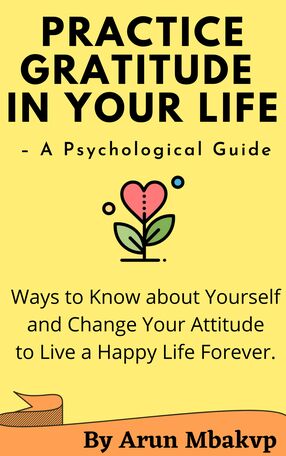 Practice Gratitude in your life – A Psychological Guide's Book Image
