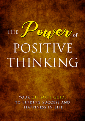 The Power Of Positive Thinking (Your Ultimate Guide To Finding Success And Happiness In Life) Ebook's Book Image