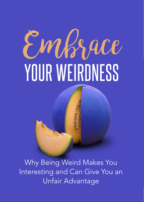 Embrace Your Weirdness's Book Image