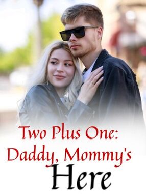 Two Plus One: Daddy, Mommy's Here's Book Image