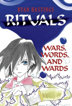 Rituals: Wars, Words, and Wards by Ryan Hastings's Book Image