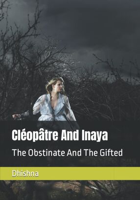 Cl&eacute;op&acirc;tre And Inaya: The Obstinate And The Gifted's Book Image