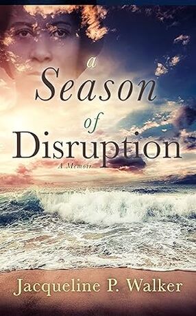 A Season of Disruption: A Memoir of Perseverance and Overcoming Obstacles's Book Image