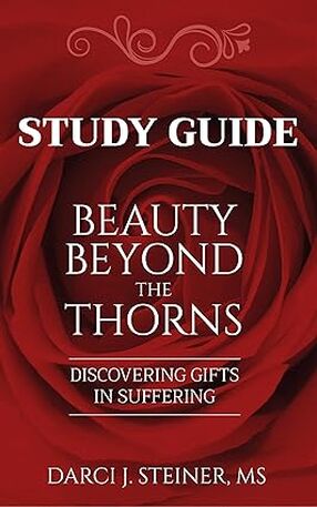 Study Guide for Beauty Beyond the Thorns: Discovering Gifts in Suffering's Book Image