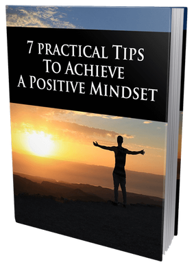 7 Practical Tips To Achieve A Positive Mindset's Book Image
