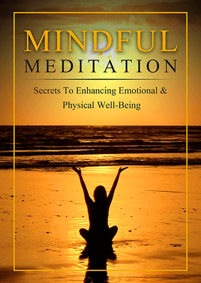 Mindful Meditation (Secrets To Enhancing Emotional & Physical Well-Being) Ebook's Book Image