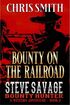 Steve Savage, Bounty Hunter: Bounty On The Railroad's Book Image