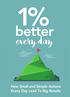 1% Better Every Day (How Small And Simple Actions Every Day Lead To Big Results) Ebook's Book Image
