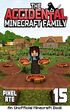 The Accidental Minecraft Family Book 15's Book Image