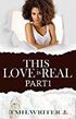 This Love is Real Part 1's Book Image