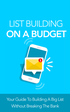 List Building On A Budget (Your Guide To Building A Big List Without Breaking The Bank) Ebook's Book Image