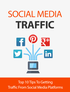 Social Media Traffic (Top 10 Tips To Getting Traffic From Social Media Platforms) Ebook's Book Image