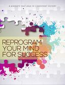 Reprogram Your Mind For Success (8 Mindsets That Lead To Consistent Victory) Ebook's Book Image