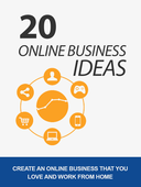 20 Online Business Ideas (Create An Online Business That You Love And Work From Home!) Ebook's Book Image