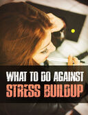 What To Do Against Stress Buildup Ebook's Book Image