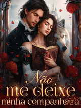 N&atilde;o me deixe, minha companheira's Book Image
