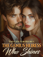 Too Late For Regret: The Genius Heiress Who Shines's Book Image