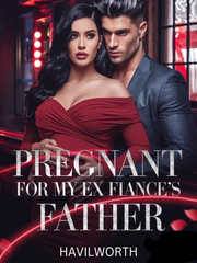 Pregnant For My Ex-Fianc&eacute;'s Father's Book Image