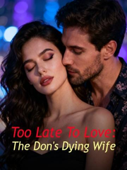 Too Late To Love: The Don's Dying Wife's Book Image