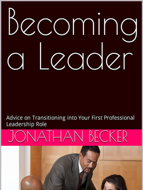 Becoming a Leader: Advice on Transitioning into Your First Professional Leadership Role's Book Image