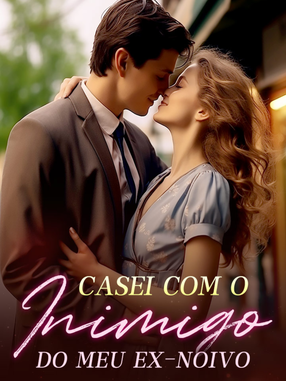 Casei com o inimigo do meu ex-noivo's Book Image