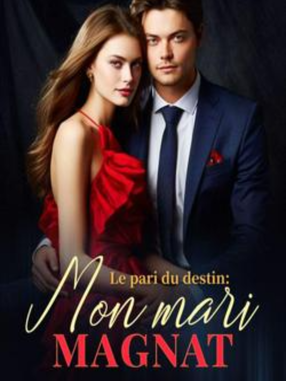 Le pari du destin : mon mari magnat's Book Image