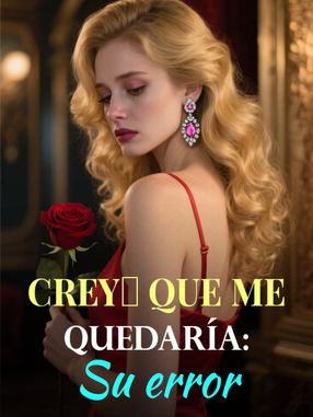 Crey&oacute; que me quedar&iacute;a: Su error's Book Image
