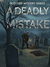 A Deadly Mistake's Book Image