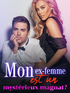 Mon ex-femme est un myst&eacute;rieux magnat ?'s Book Image