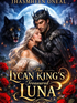 THE LYCAN KING'S TREASURED LUNA's Book Image