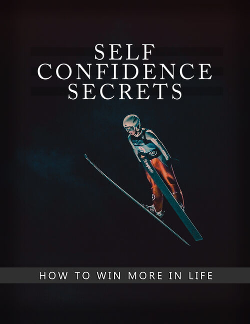 Self-Confidence Secrets (How To Win More In Life) Ebook's Book Image
